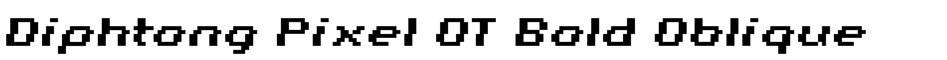 Diphtong Pixel OT Bold Oblique